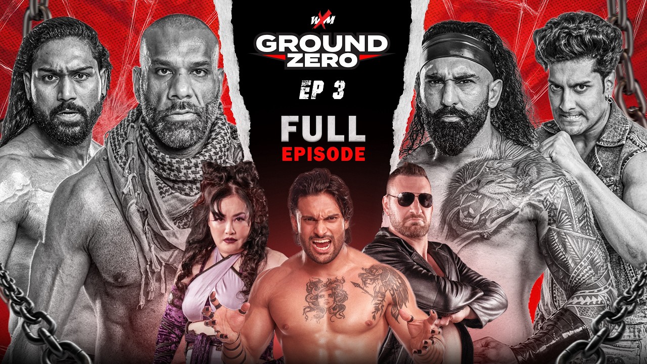 WXM Ground Zero | EP 03 | Full Episode | 10 January 2026 | New Episodes Xtreaming Every Saturday!