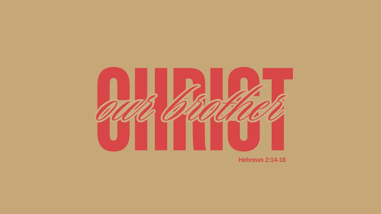 Christ Our Brother | Who Is This Man? | 2/1/26