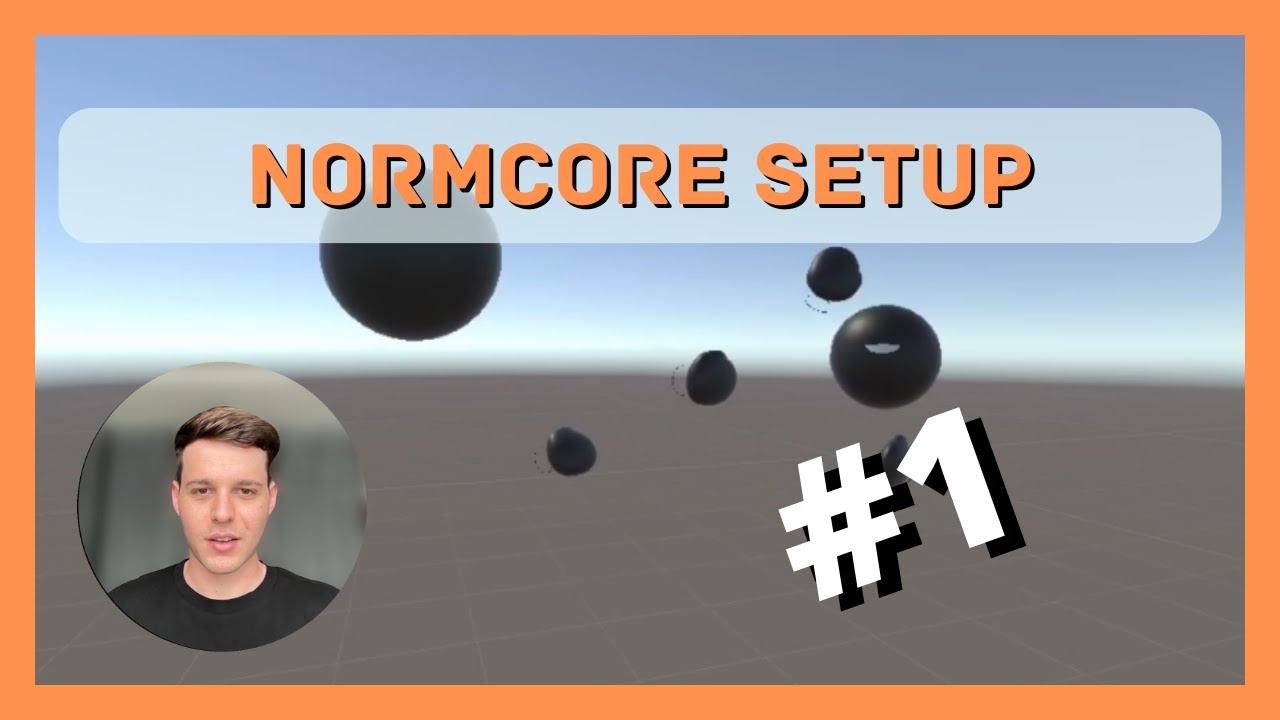 Part 1: Normcore Introduction & Setup - Make a Multiplayer VR game