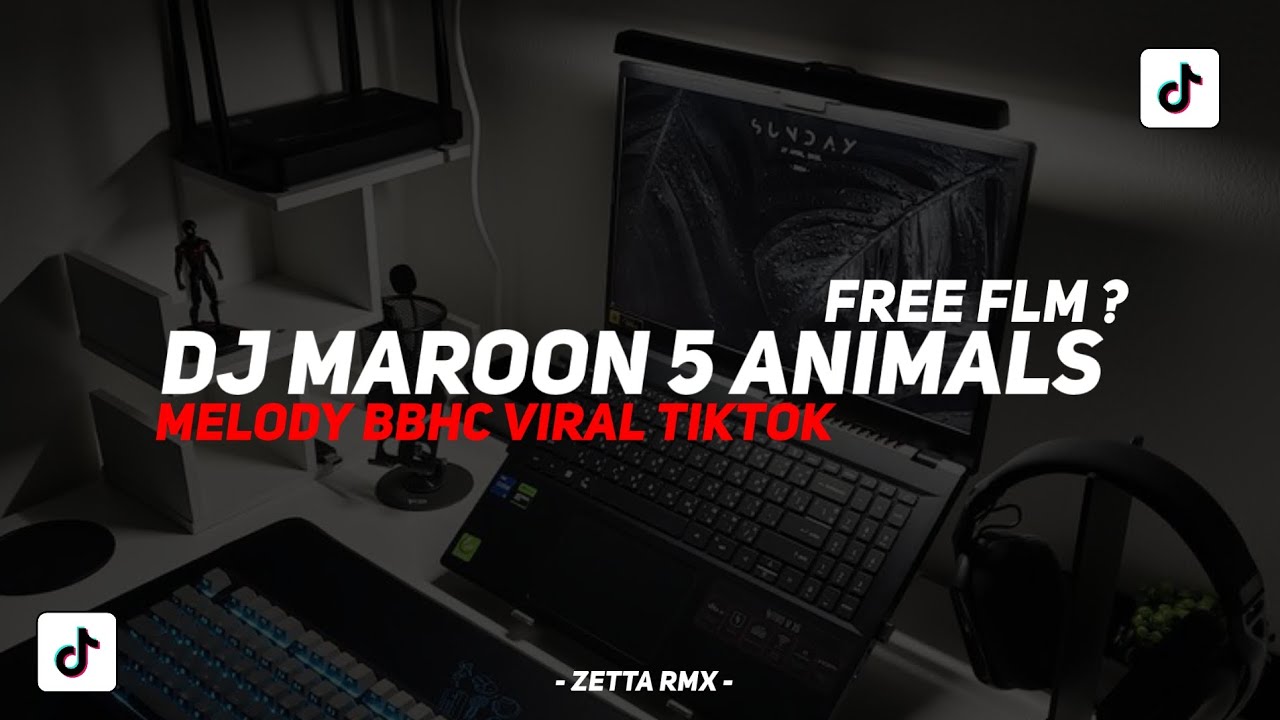 DJ MAROON 5 ANIMALS X MELODY BBHC | SOUND VIRAL TIKTOK YANG KALIAN CARI ⁉️