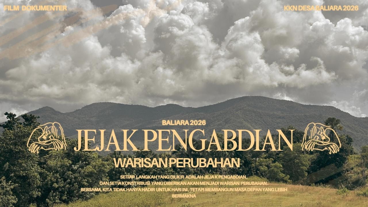 BALIARA 2026: JEJAK PENGABDIAN, WARISAN PERUBAHAN || FILM DOKUMENTER KKN-R 2026 DESA BALIARA