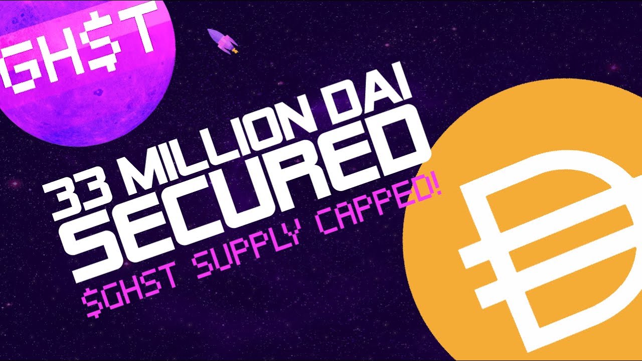 A new chapter for $GHST? 33 MILLION DAI secured for Aavegotchi NFT Ecosystem and Metaverse