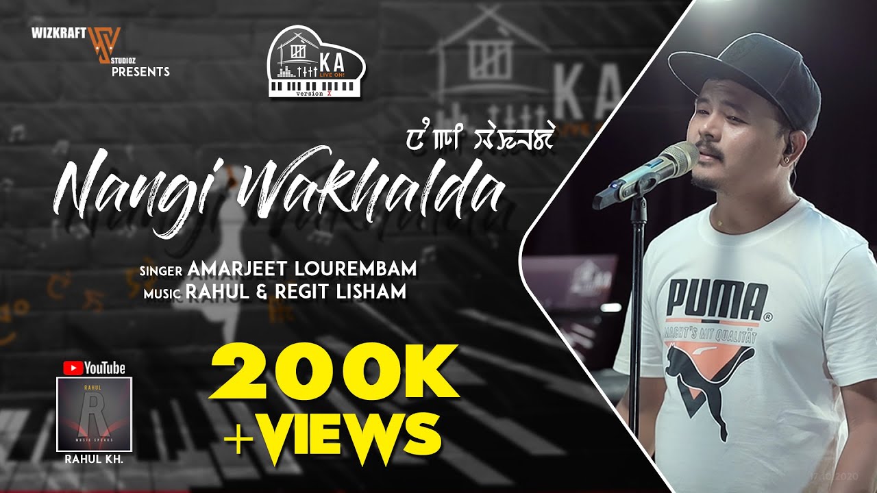NANGI WAKHALDA | KA LIVE ON! Version X | AMARJEET LOUREMBAM |