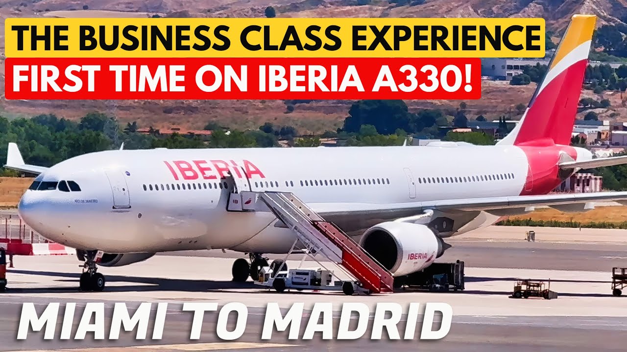 TRIP REPORT | Iberia A330 Business Class | Miami to Madrid – First Time On Iberia's A330!