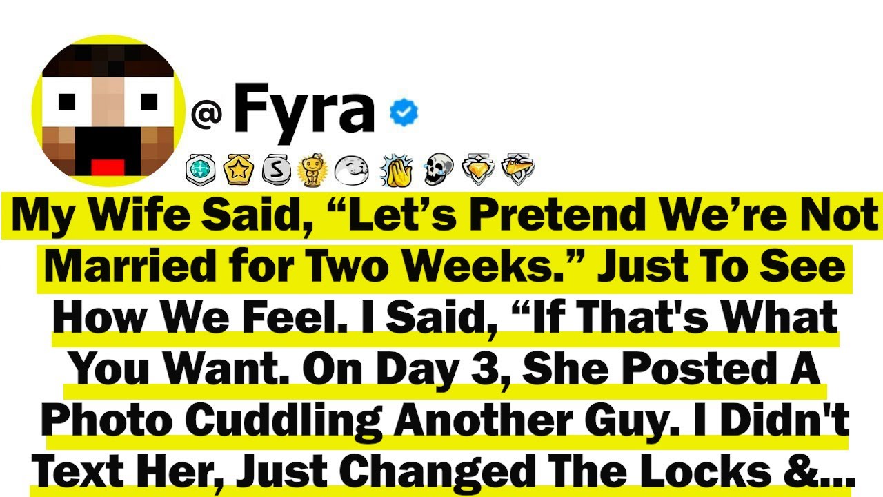 My Wife Said, “Let’s Pretend We’re Not Married for Two Weeks” Just To See How We Feel, I Said, If...