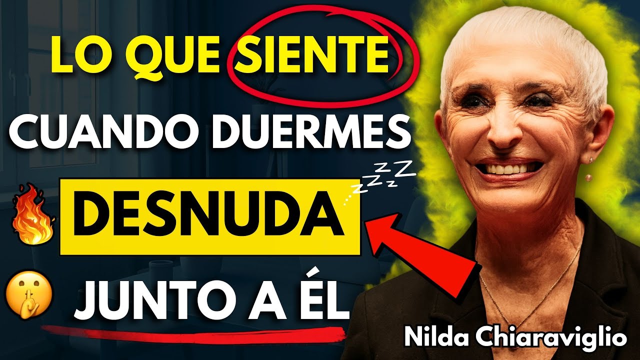 Esto activa un DESEO pícaro en su mente mientras duermes a su lado | Nilda Chiaraviglio