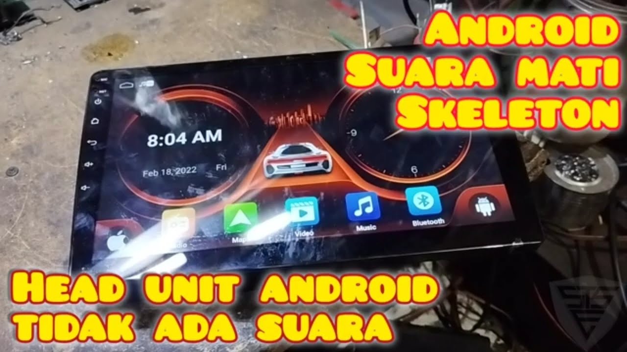 Head unit android Tidak ada suara SKELETON 9 inch