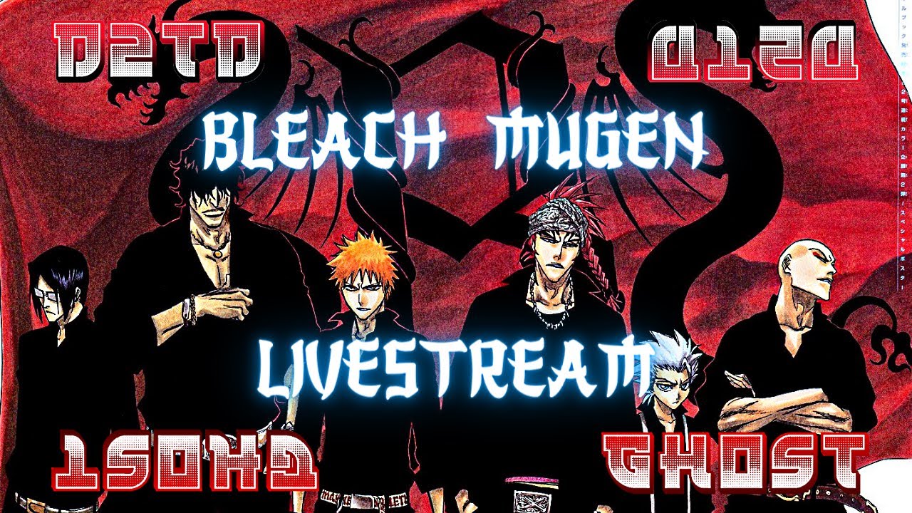 Bleach Live Stream | MUGEN