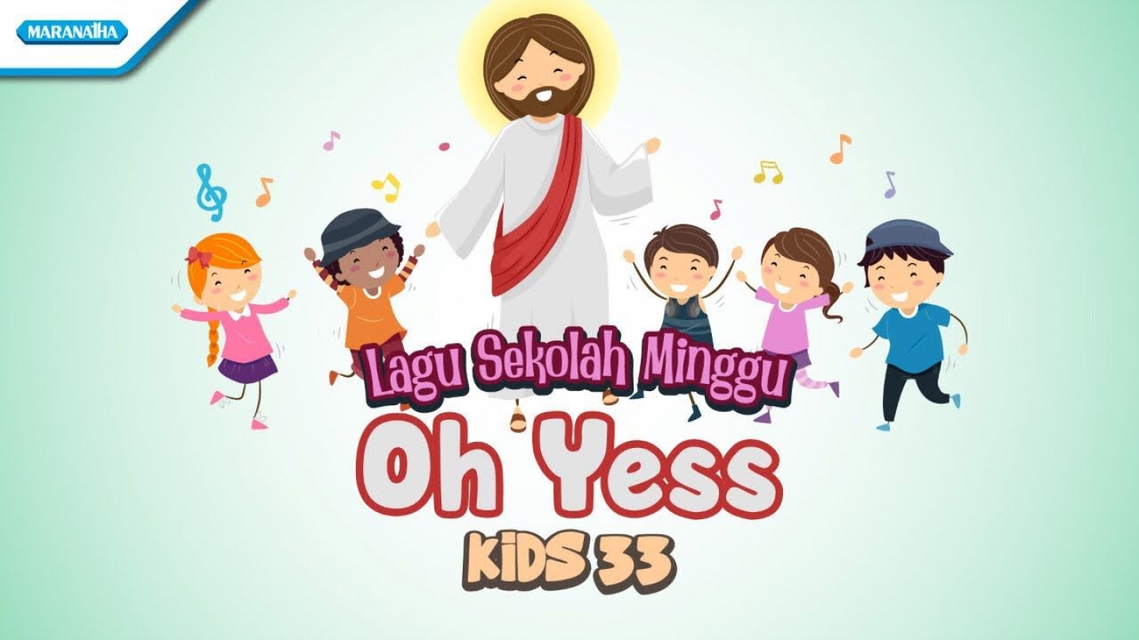 Lagu Sekolah Minggu - Oh Yess - Kids 33 (Official Lyric Video)