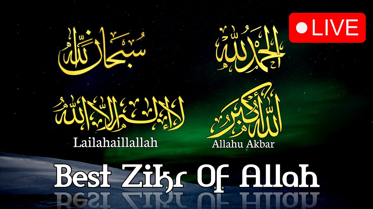 Live Zikr Session: Subhanallah, Alhamdulillah, La ilaha illallah, Allahu Akbar.