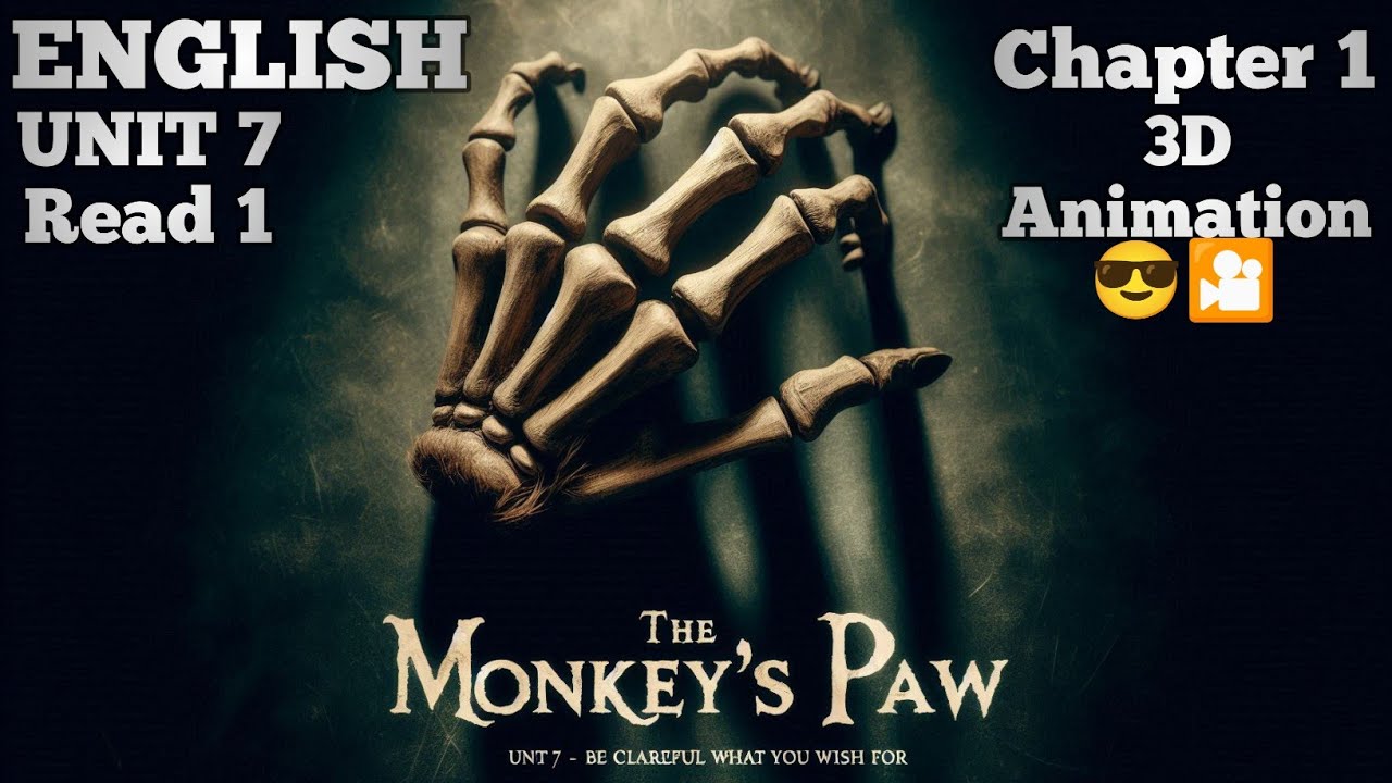 ❇️✳️ENGLISH UNIT 7 Read 1  || MONKEY'S PAW   || ✳️❇️ 📖📚✏️