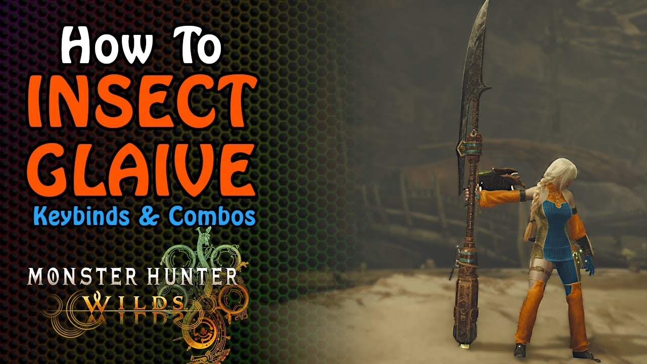 How to Insect Glaive in MH Wilds | Keybinds, Combos, and Tips!