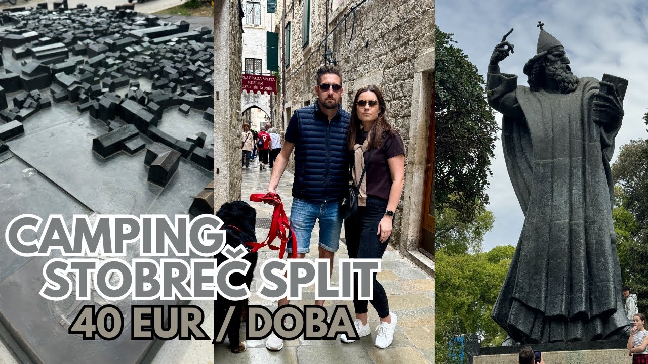 CAMPING STOBREĆ SPLIT - 40 EURO DOBA / ZWIEDZAMY SPLIT I TROGIR. CO WARTO ZOBACZYĆ?