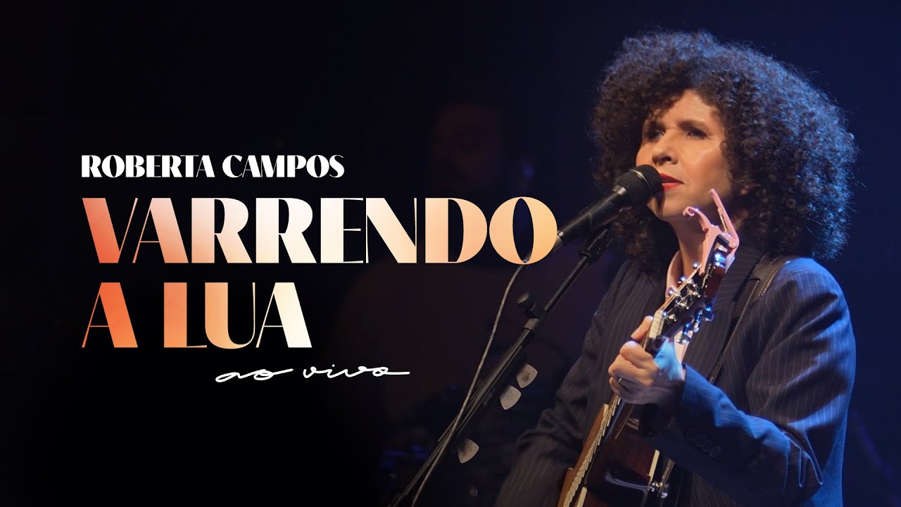 Varrendo A Lua - Roberta Campos (AO VIVO)