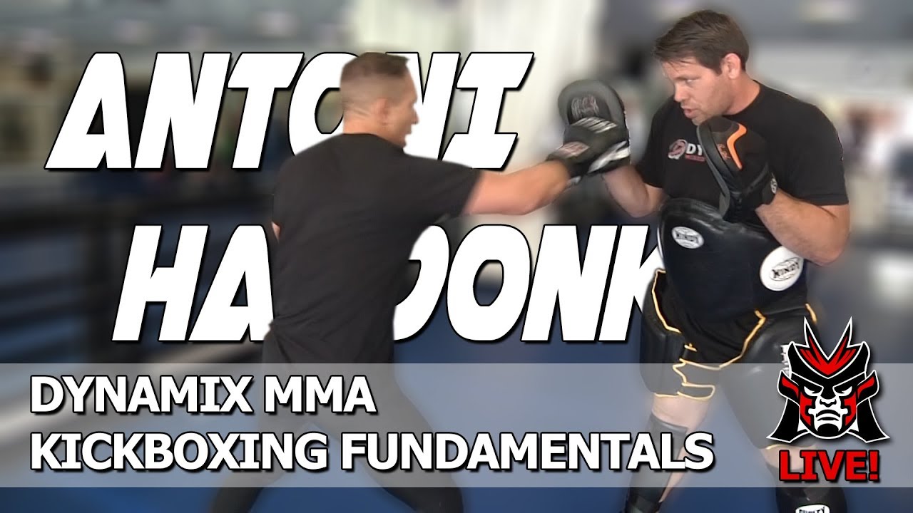 Dynamix MMA: Antoni Hardonk’s Kickboxing Fundamentals Class (LIVE!)