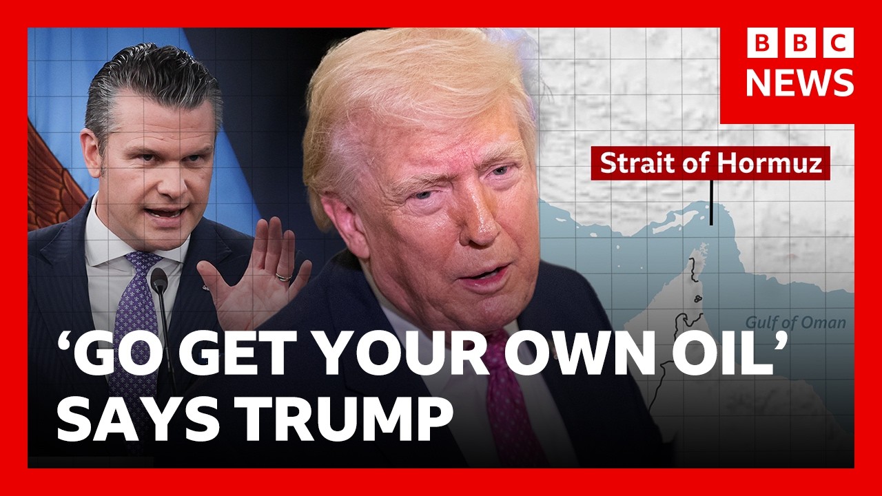 Trump tells other countries 'go get your own oil' from Strait of Hormuz | BBC News
