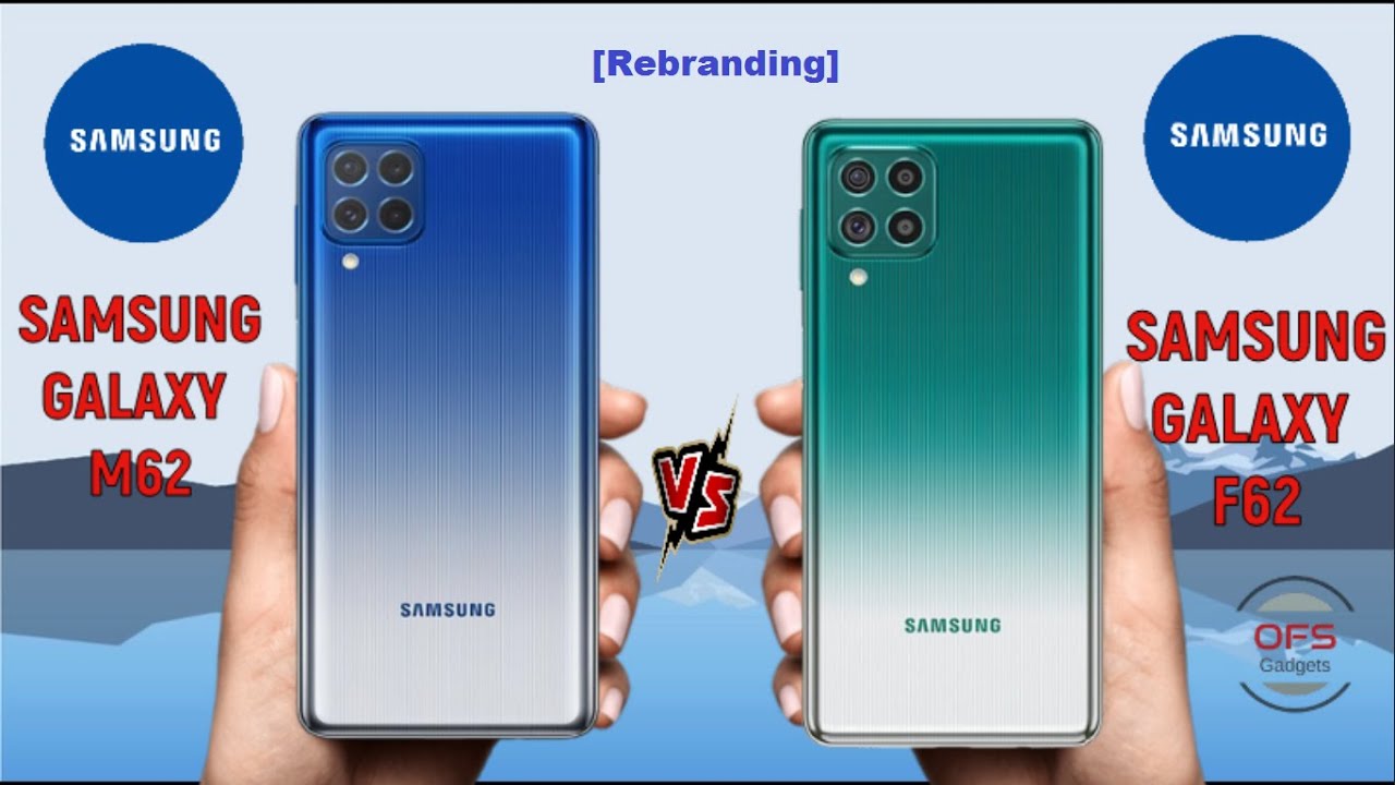 Samsung Galaxy M62 vs Samsung Galaxy F62 [Rebranding]