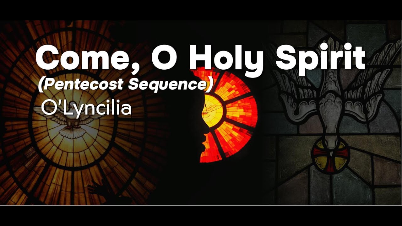 Come, Holy Spirit (Pentecost Sequence)
