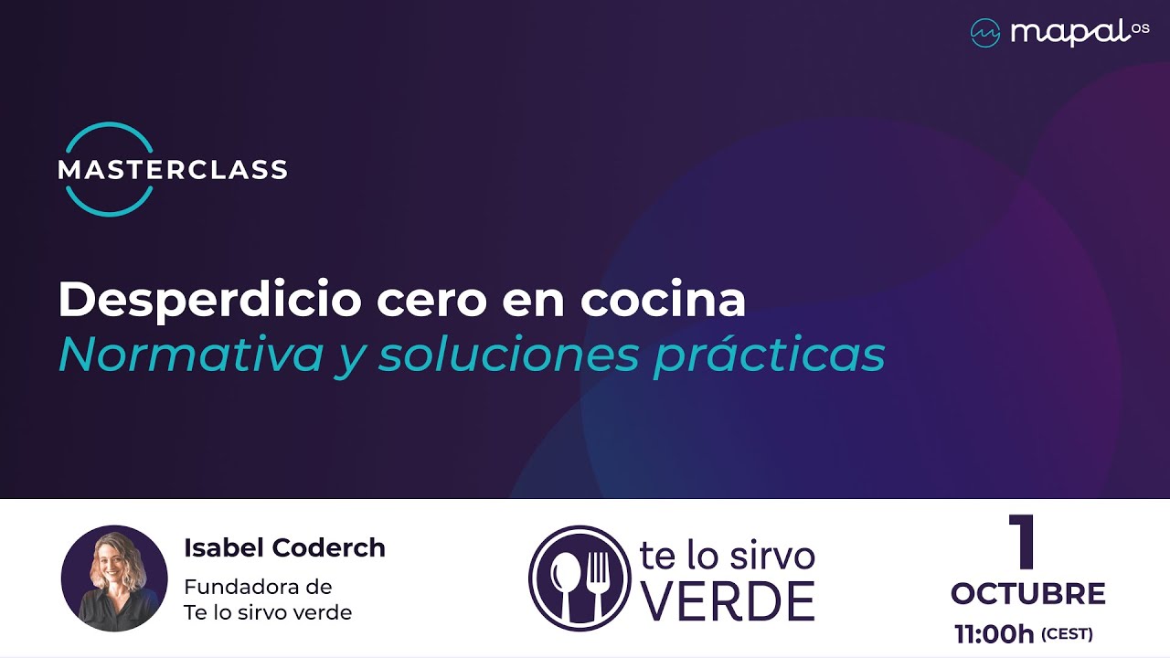 [Masterclass gratuita] Desperdicio cero en cocina: normativa y soluciones prácticas