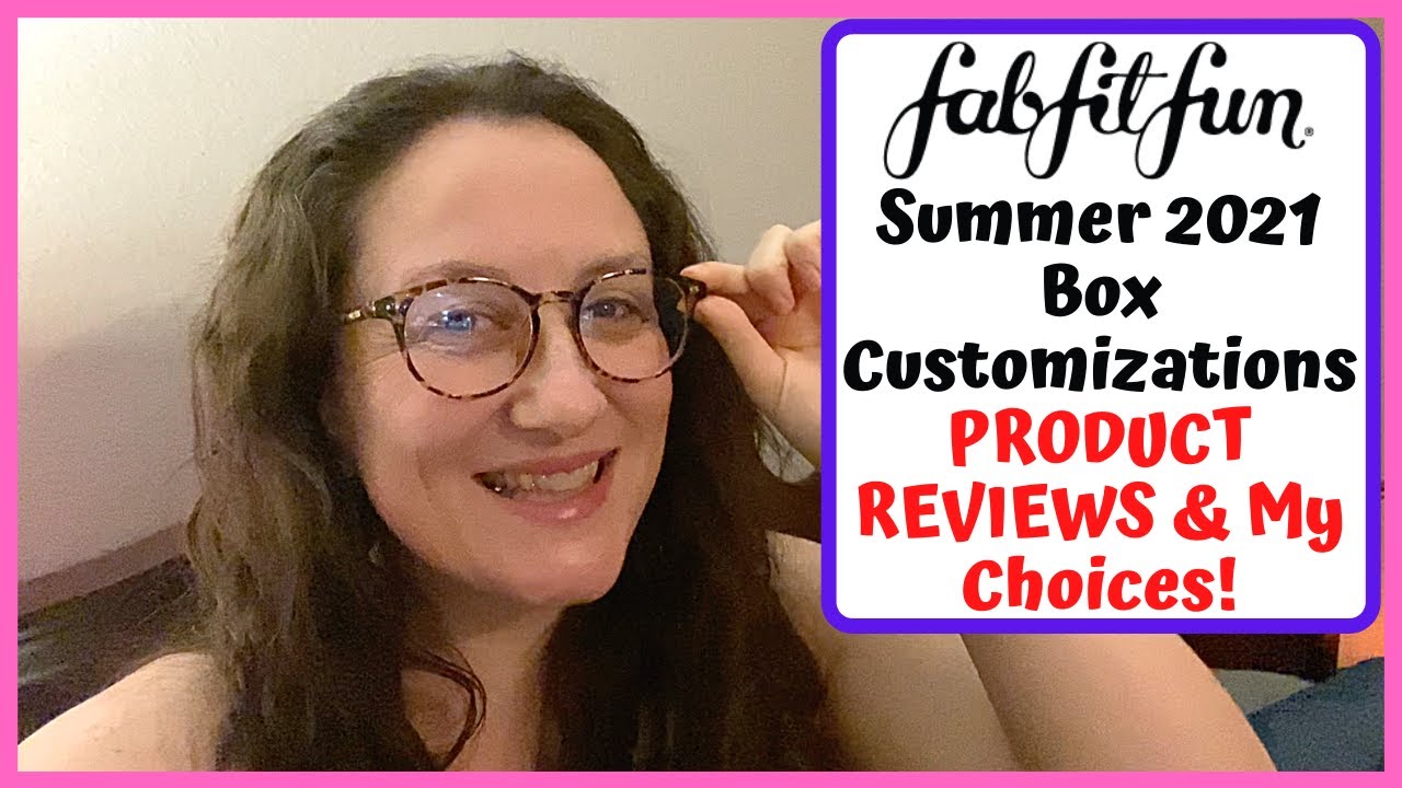 FabFitFun Summer 2021 Box Customizations Product Reviews & My Picks | KATE KOSLOV