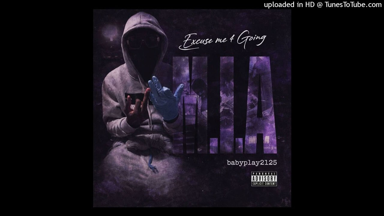 Babyplay2125 Feat EBK Spxzz-Excuse me for goin M.I.A (Official audio)