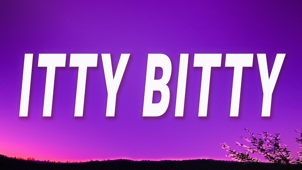 Mishaal Tamer - ITTY BITTY (Lyrics)
