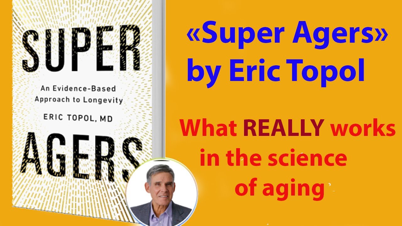 &ldquo;Super Agers&rdquo; by Eric Topol: An Honest Review