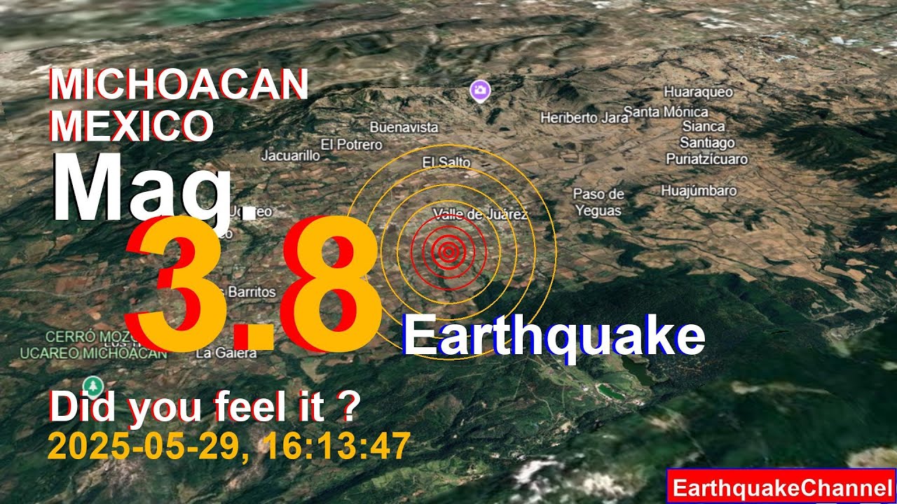 michoacan, mexico Earthquake today now 2025-05-29, at 