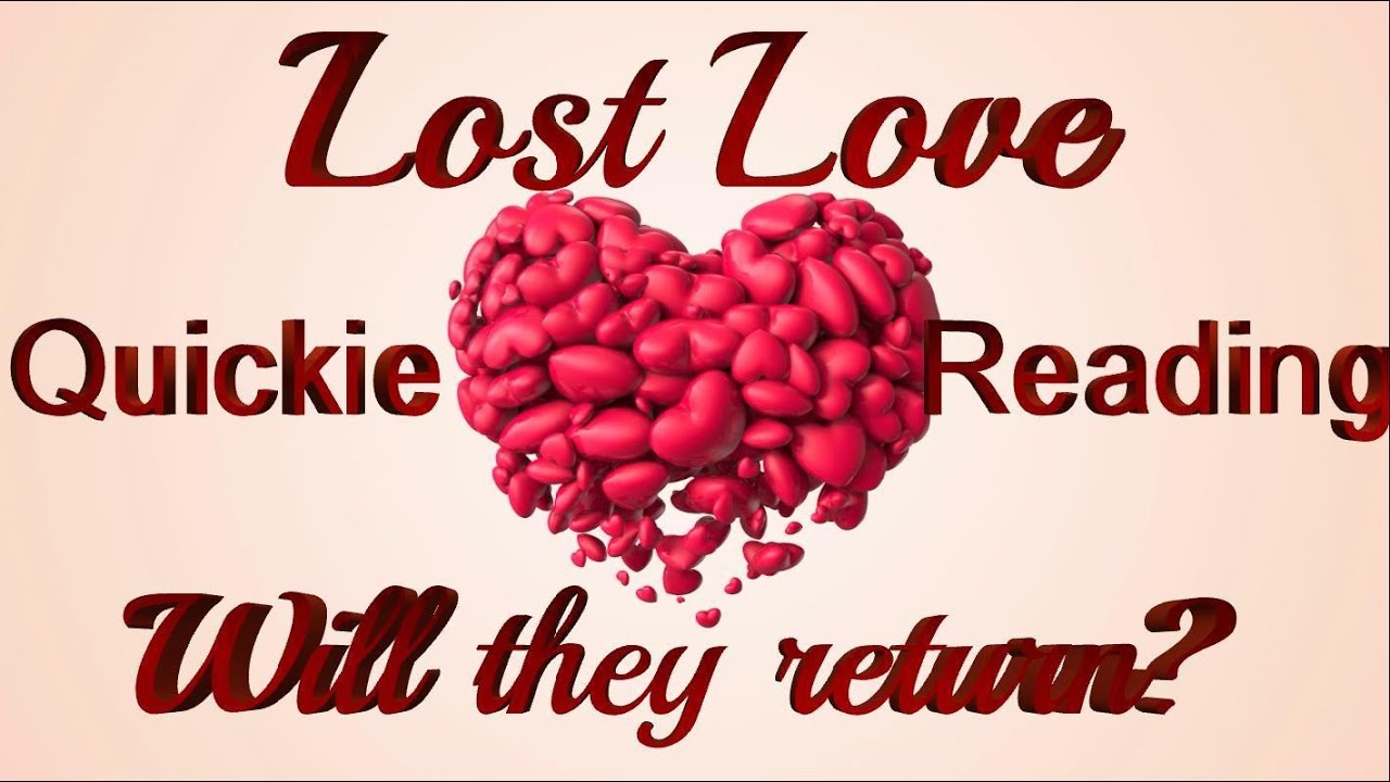 Lost Love Readings All Signs (Time Stamped)