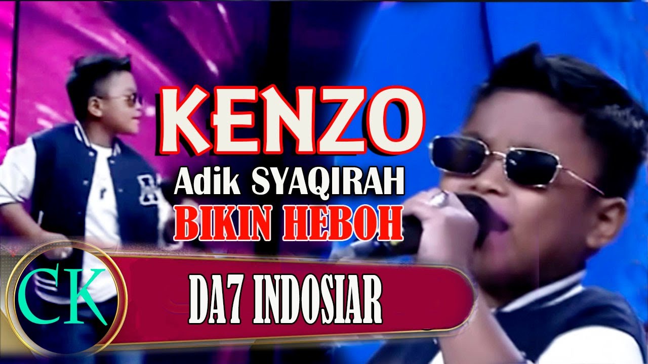 KENZO ADIK SYAQIRAH BIKIN HEBOH PANGGUNG DA7 INDOSIAR