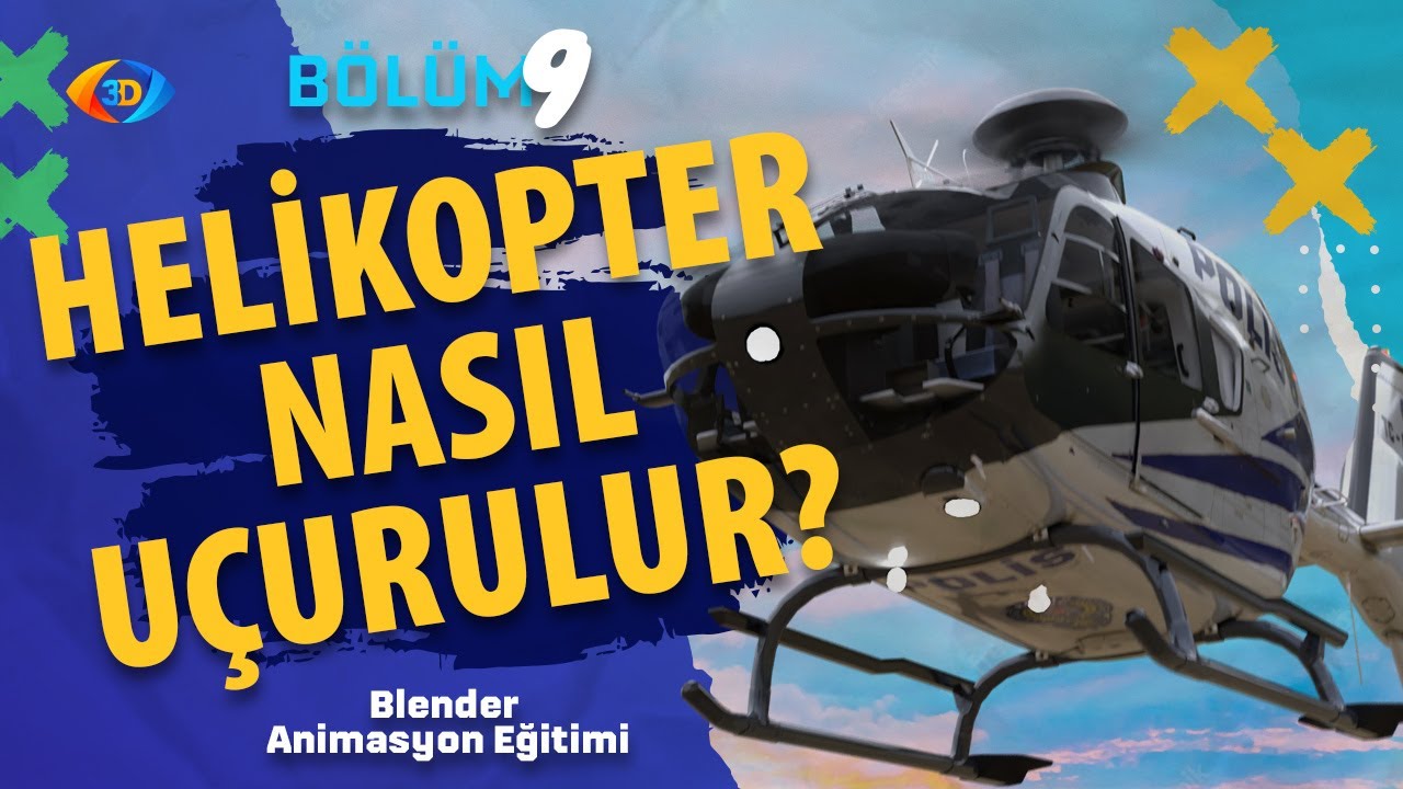#9 -  Blender'da 3D Helikopter ve Pervane Animasyonu Nasıl Yapılır   - Animasyon Yapma Eğitimi