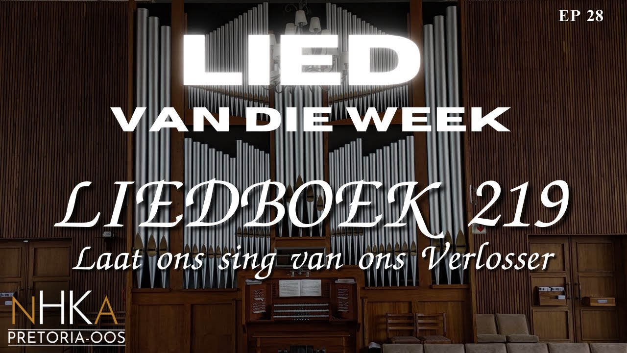 LIED vir die week  - Liedboek 219 