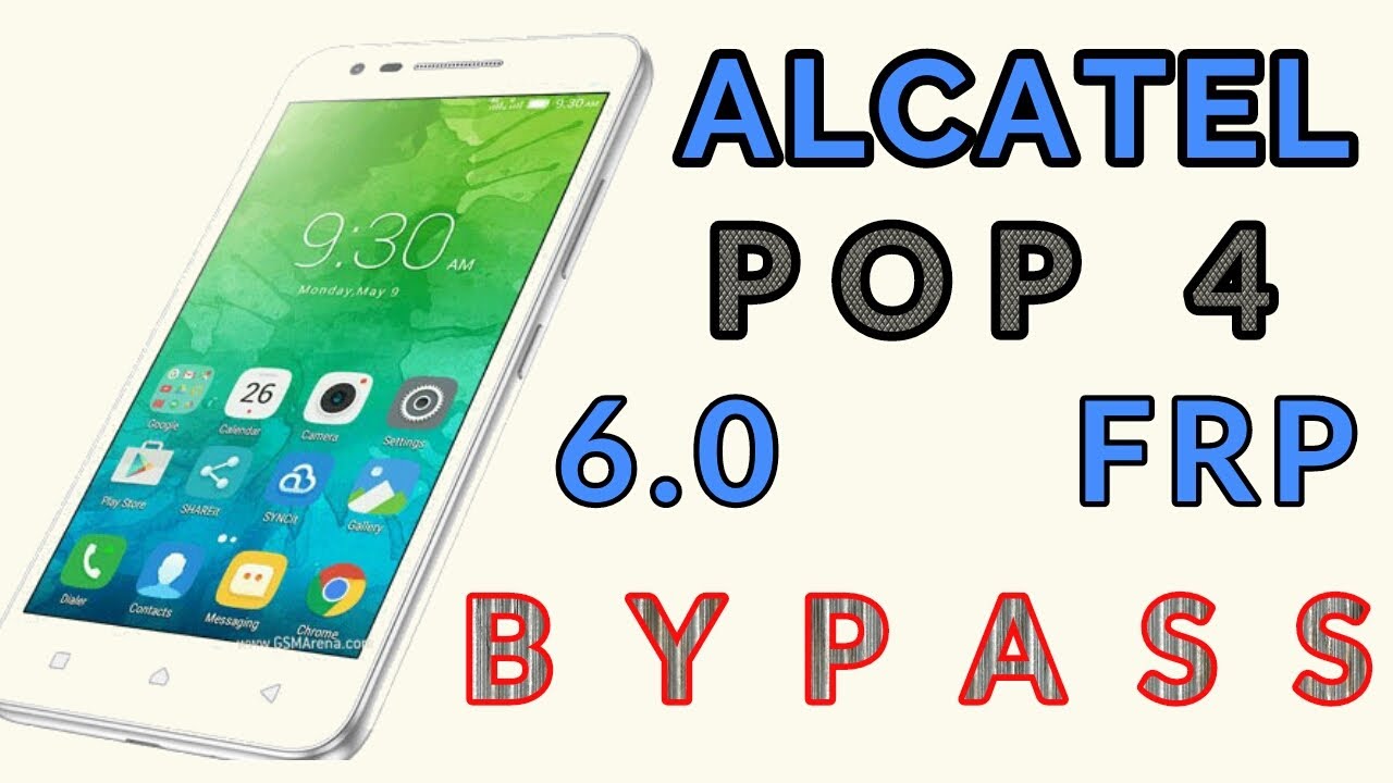 Alcatel POP 4 android 6.0 Frp bypass