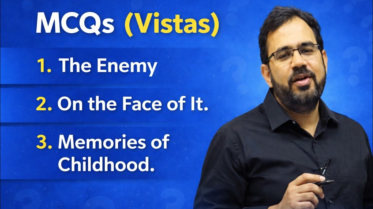 Vistas MCQs from The Enemy ll On the face of It ll Memories of Childhood 