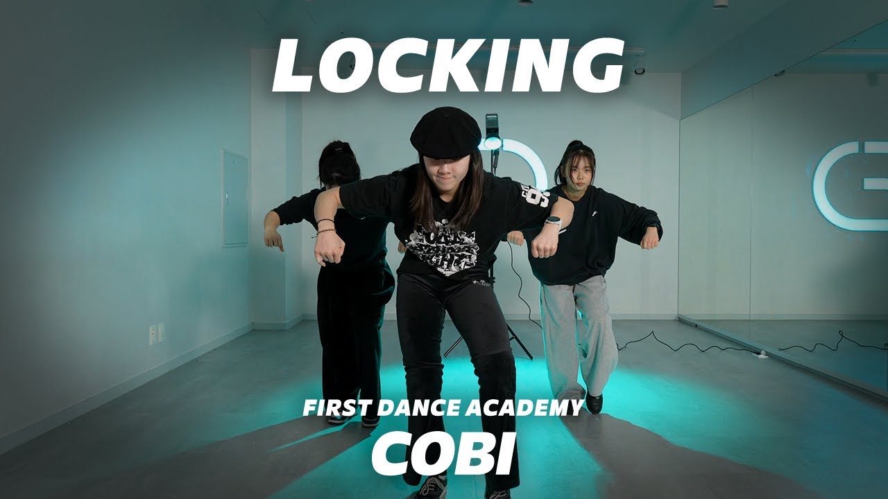 [검단점] COBI LOCKING | 락킹 | 락킹 기초반 | Locking Beginner Class | 락킹 댄스 수업 영상 | 퍼스트댄스학원 | #locking #락킹