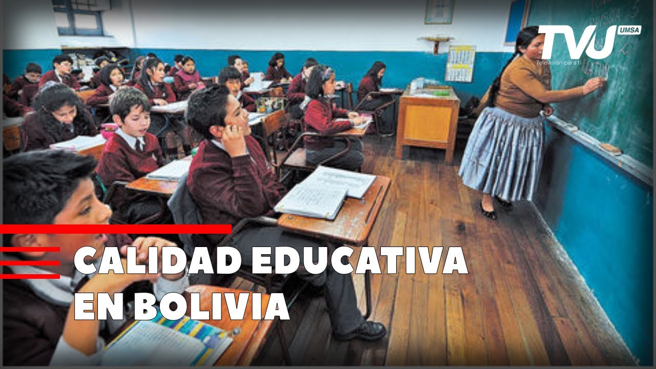 CALIDAD EDUCATIVA EN BOLIVIA