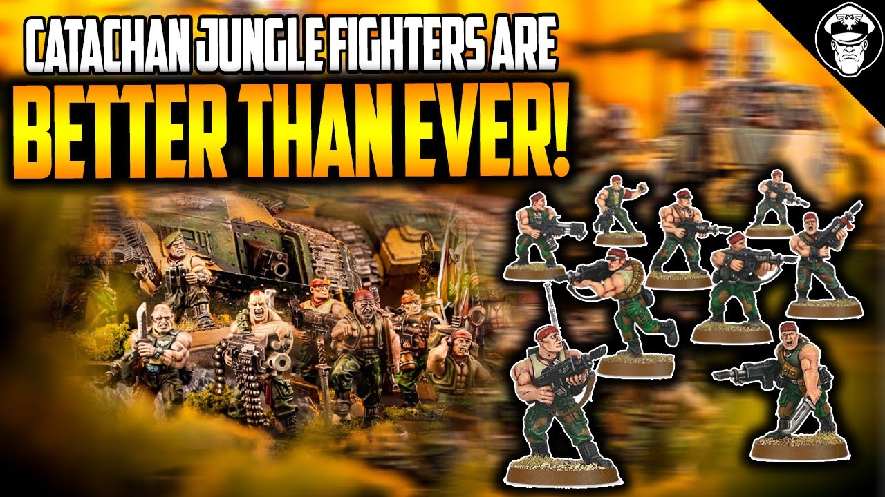New & IMPROVED! Catachans are Better Than Ever! | Astra Militarum | Warhammer 40,000