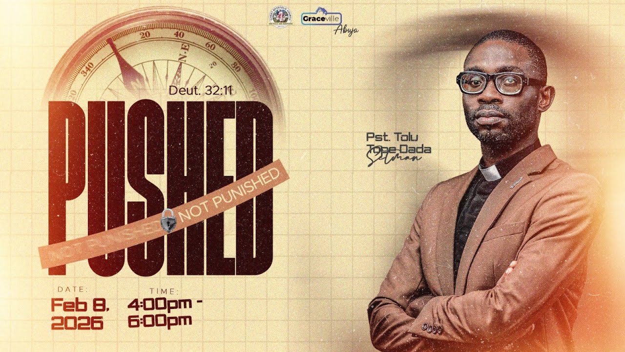SUNDAY 8TH FEBRUARY 2026 || PUSHED, NOT PUNISHED || CAC GRACEVILLE ABUJA || PASTOR @TolutopeDada