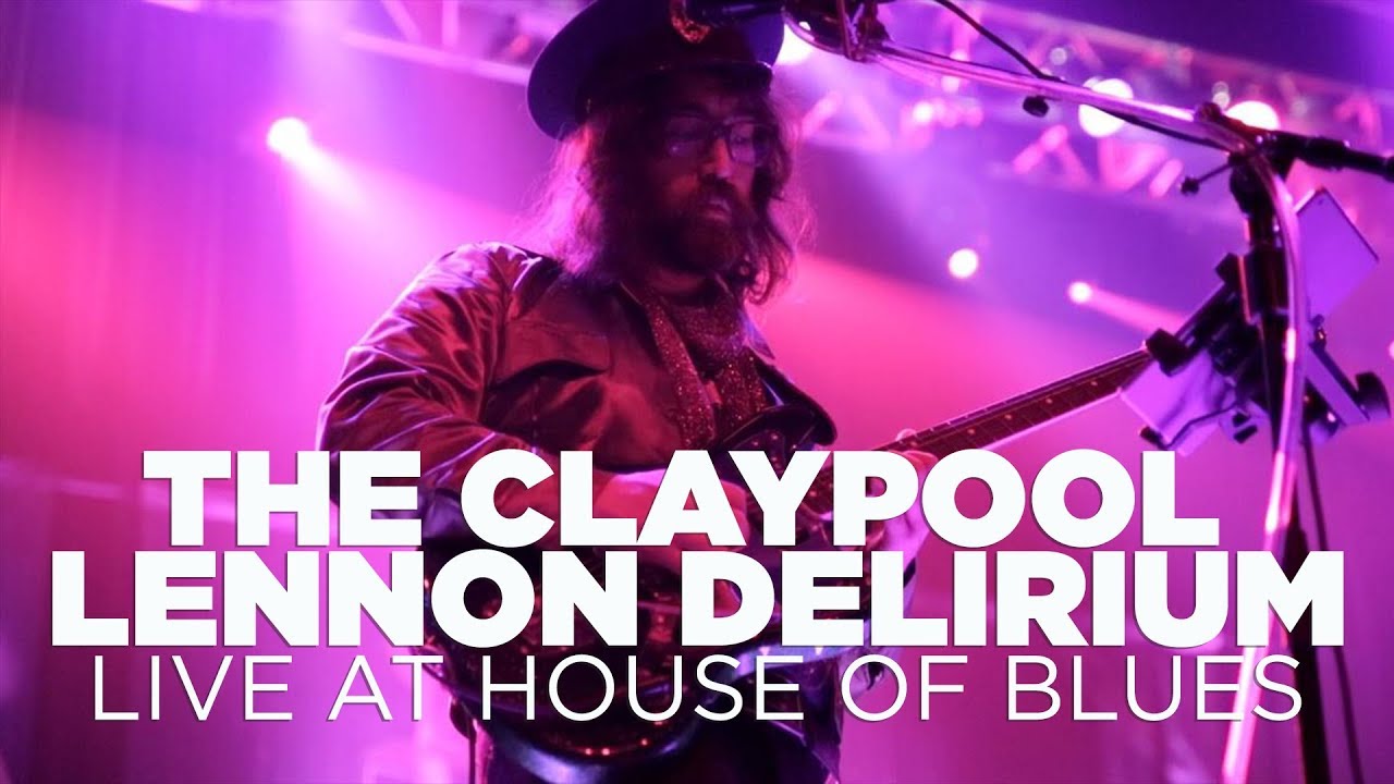 The Claypool Lennon Delirium &mdash; Live at House of Blues (Full Set)