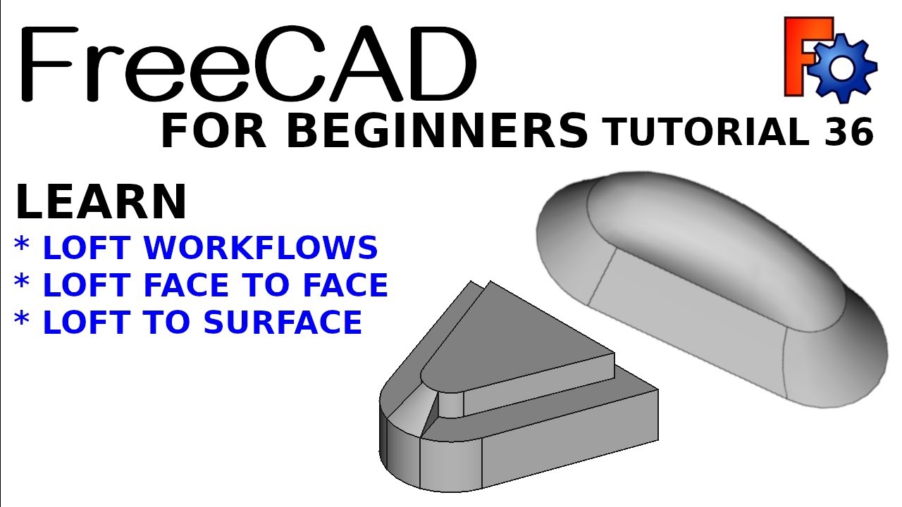 FreeCAD для начинающих 36 | Рабочие процессы Loft | Лицевые поверхности для армирования Loft to S...