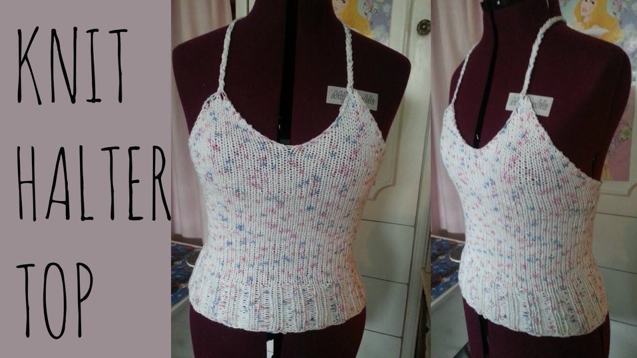 Knit Halter Top | Easy Pattern | Knitting Garments Tutorial