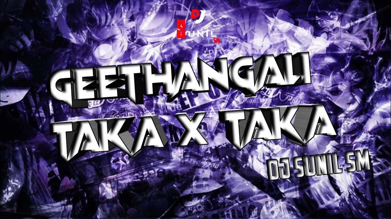 GEETHANGALI_X_TAKA_TAKA_DJ_REMIX_PRESENTING_YOU_⁻_⚡DJ_SUNIL_SM