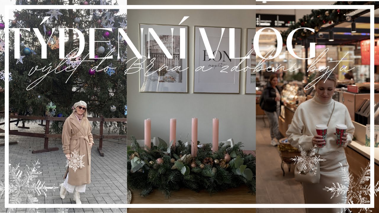 TÝDENNÍ VLOG I VÝLET DO BRNA I ZDOBENÍ I PRVNÍ ADVENTNÍ NEDĚLE
