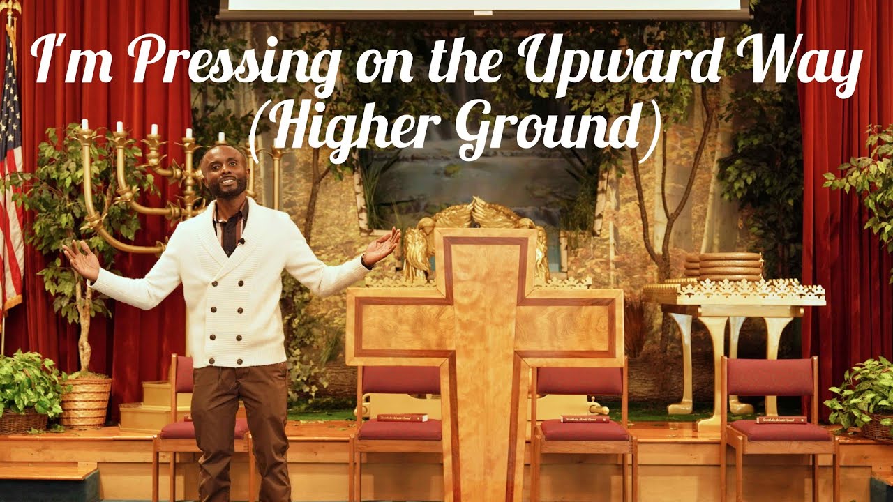 I&rsquo;m Pressing on the Upward Way (Higher Ground) | Uplifting Gospel Hymn of Faith & Joy