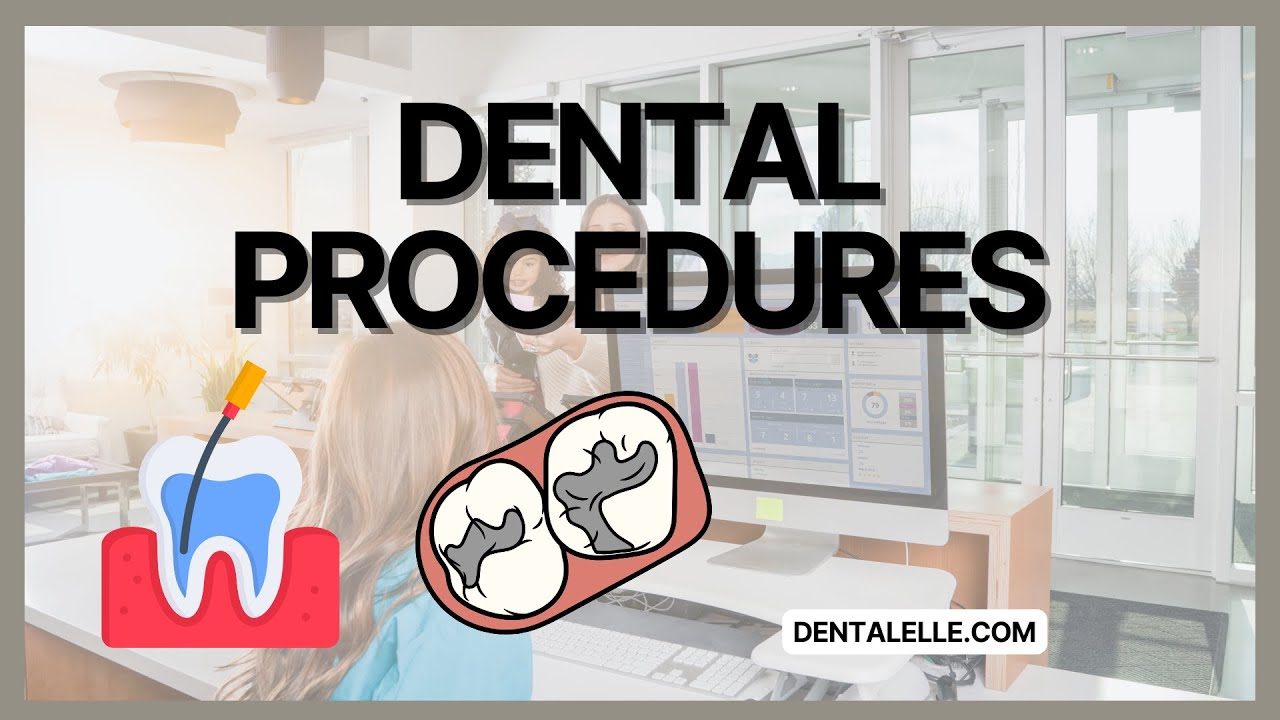 For the Newbie Dental Receptionist | Dental Procedures Explained Easily