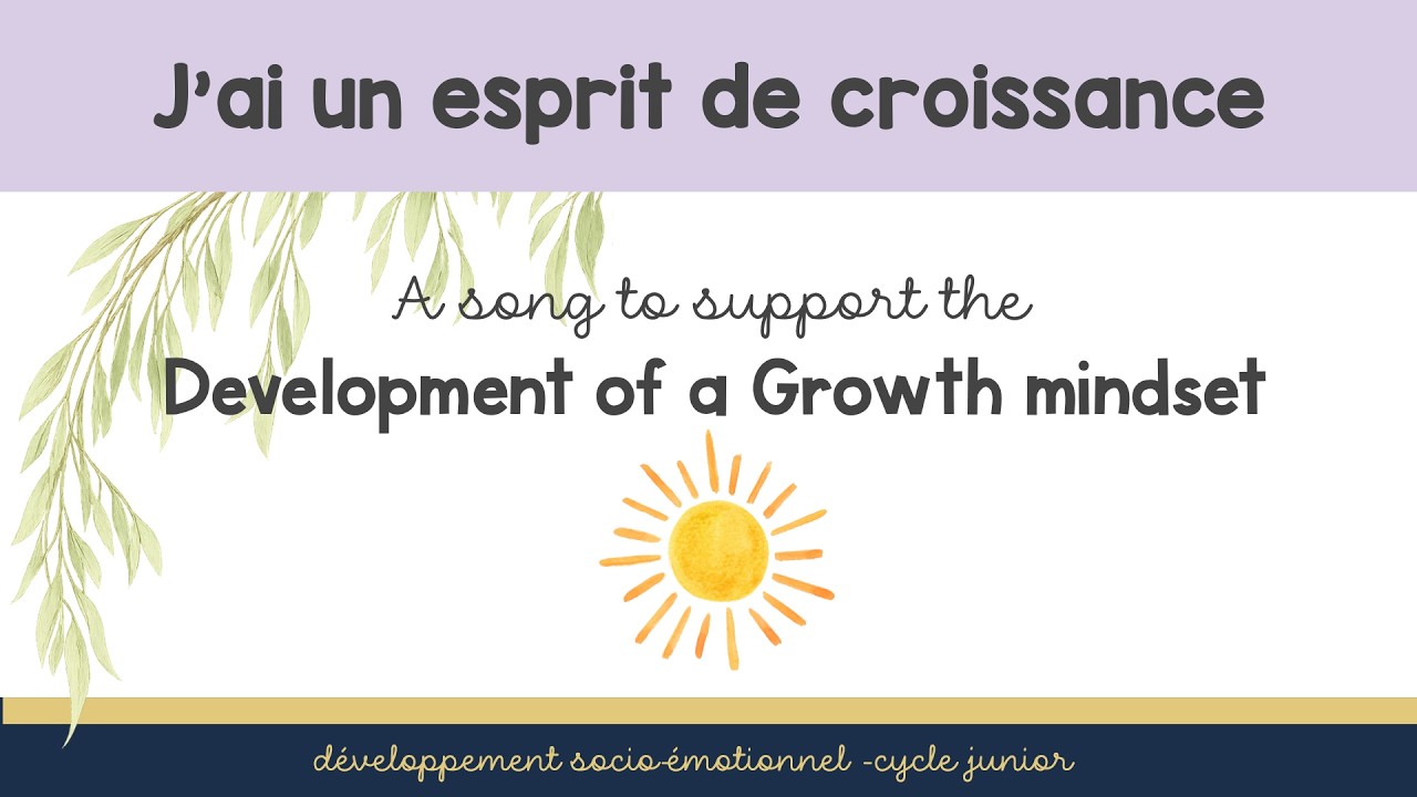 Growth Mindset / Esprit De Croissance song 4-6