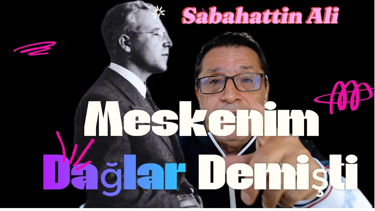 Sabahattin Ali'nin Ölümü Mezarı Kehaneti Meskenim Dağlar Demişti