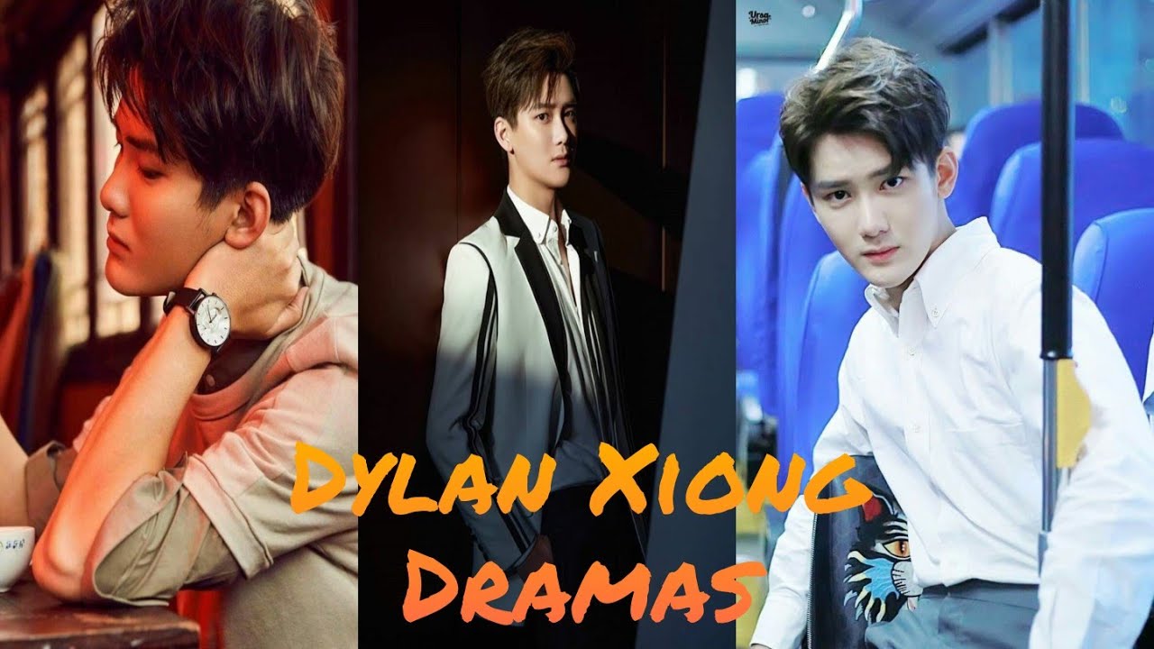 Drama List Of Dylan Xiong/Xiong Ziqi