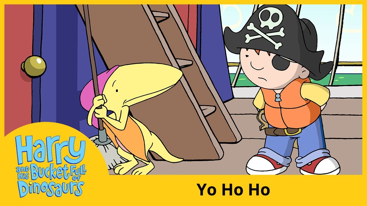Harry and His Bucket Full of Dinosaurs 🦕 Yo Ho Ho (HD Full Episode)
