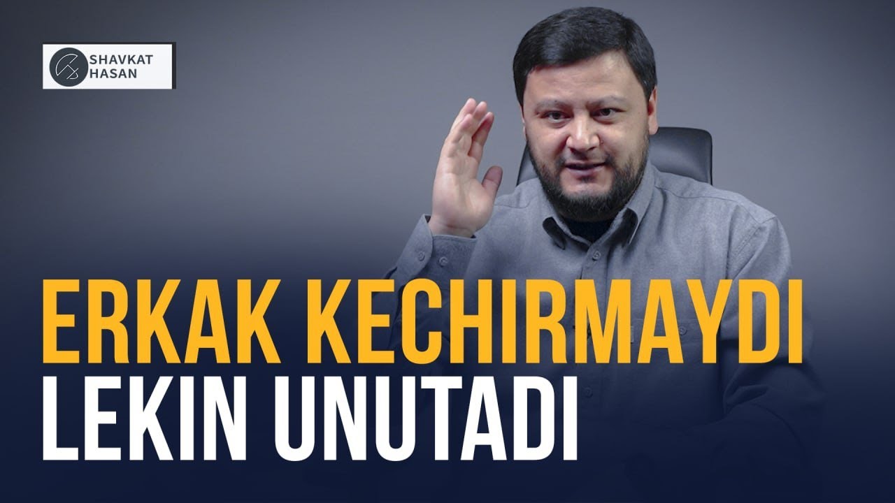 Erkak kechirmaydi lekin unutadi